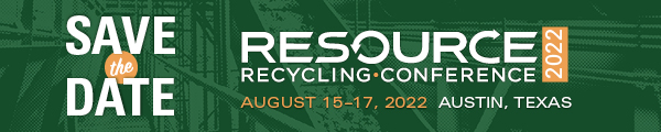 Save the Date - Resource Recycling Conference 2022 - Aug. 15-17, 2022 - Austin, Texas