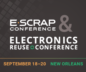 E-Scrap Conference & E-Reuse Conference | Sept. 18-20 | New Orleans